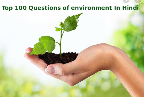 Environment related 100 Question