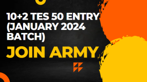 Join Indian Army 10+2 TES 50 Entry (January 2024 Batch) Online Form