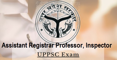 Assistant Registrar Professor, Inspector 2024 UPPSC