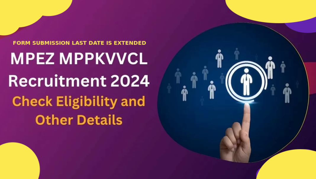 MPEZ-MPPKVVCL-Recruitment-2024 Last Date is Extended Know each and very update