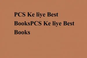 PCS ke liye Best Book for UPPSC Exam PCS Ke liye Best Books - books for aro ro exam