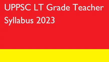 UP LT Grade Teacher Syllabus 2023 सिलेबस